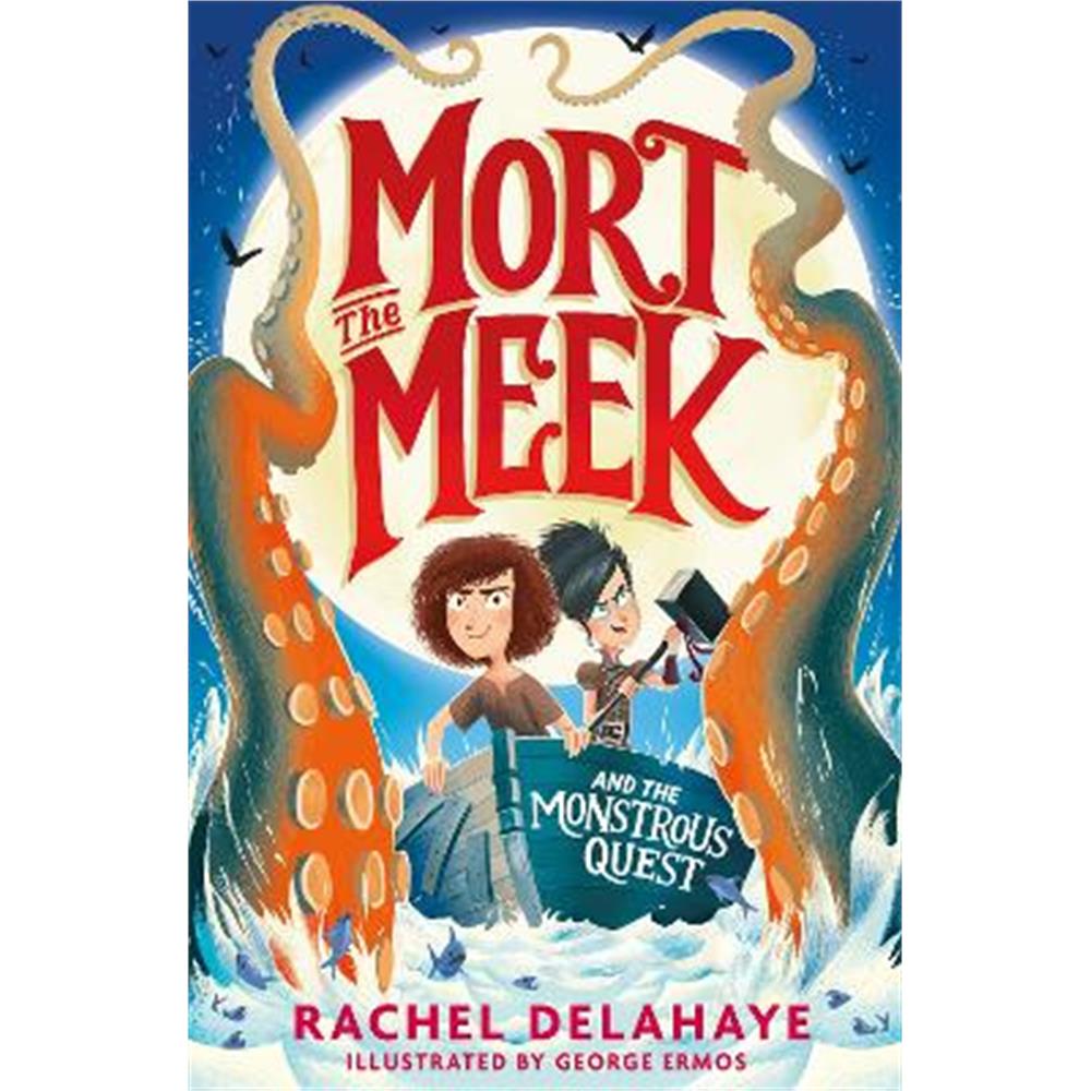 Mort the Meek and the Monstrous Quest (Paperback) - Rachel Delahaye